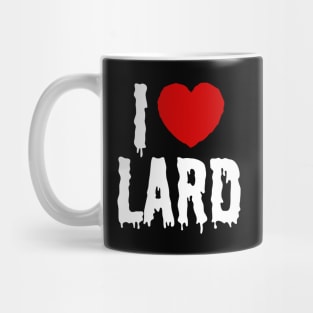 I HEART [LOVE] LARD Mug